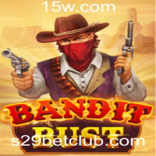 A Aventurosa Viagem de BanditBust: Conheça as Regras e Estratégias do Jogo com S29 Bet