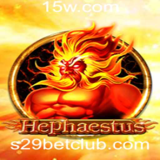 Descubra o Fascinante Jogo Hephaestus e o Que Você Precisa Saber Sobre s29 bet
